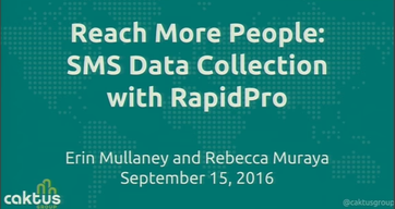 Reach More People: SMS Data Collection with RapidPro